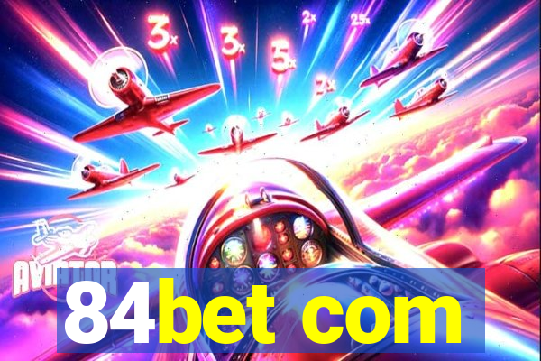 84bet com