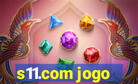 s11.com jogo