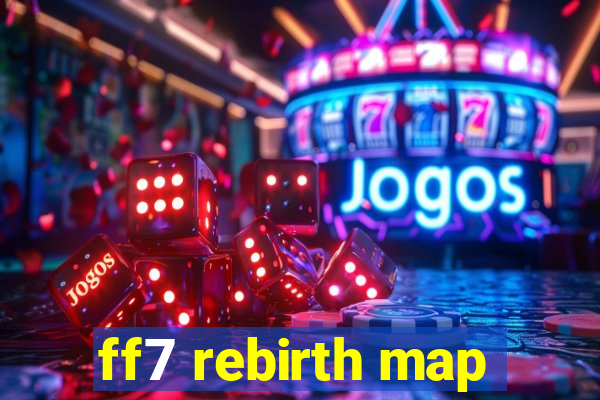 ff7 rebirth map