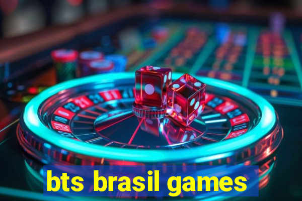 bts brasil games