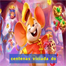 centenas viciada do jogo de bicho 2016