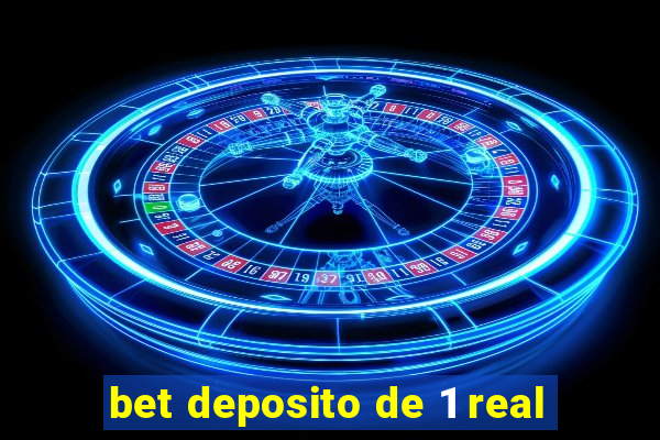 bet deposito de 1 real