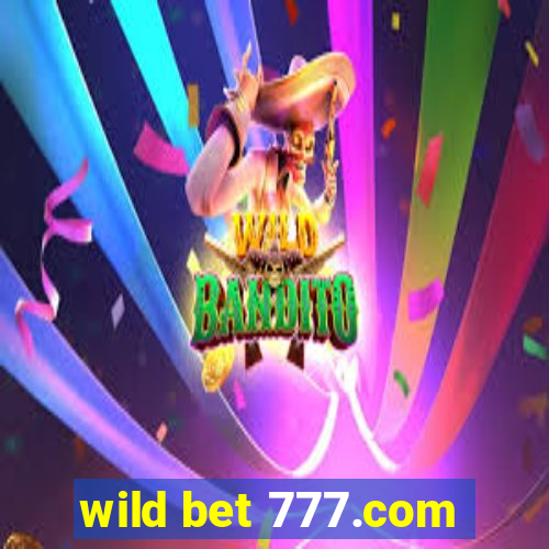 wild bet 777.com