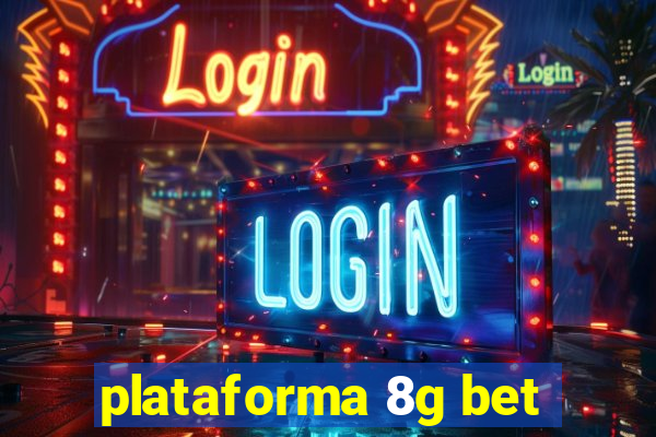 plataforma 8g bet