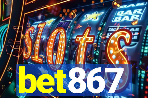 bet867