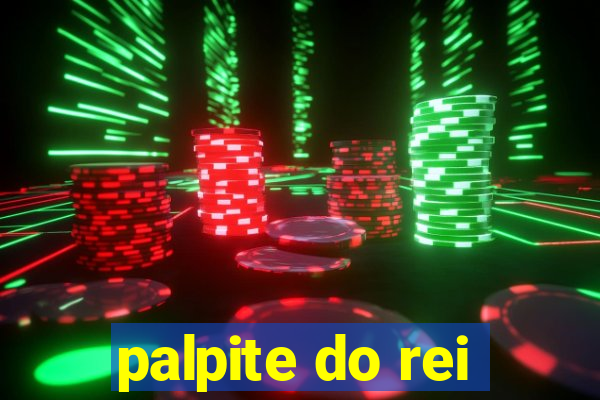 palpite do rei