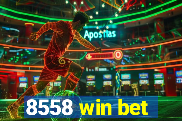 8558 win bet