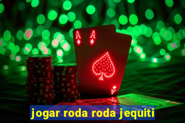 jogar roda roda jequiti