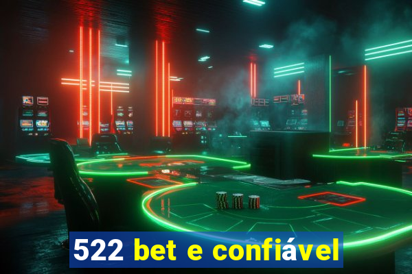 522 bet e confiável