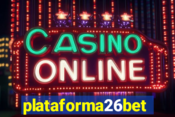 plataforma26bet