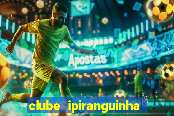 clube ipiranguinha porto alegre