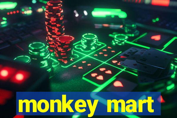 monkey mart