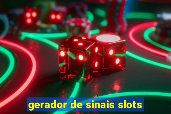 gerador de sinais slots