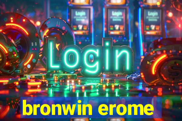 bronwin erome