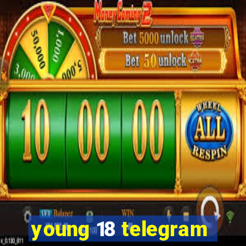 young 18 telegram