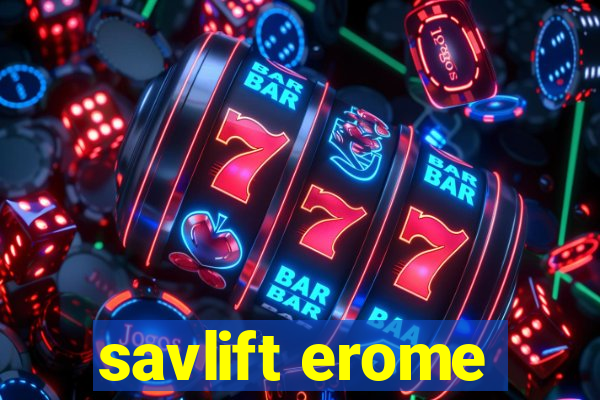 savlift erome