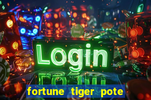 fortune tiger pote de ouro completo