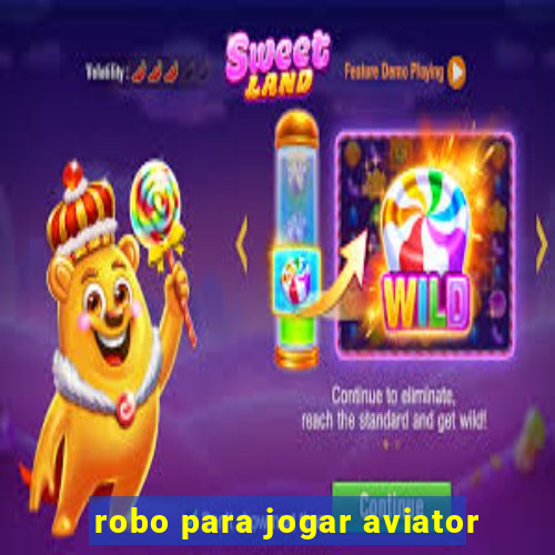 robo para jogar aviator