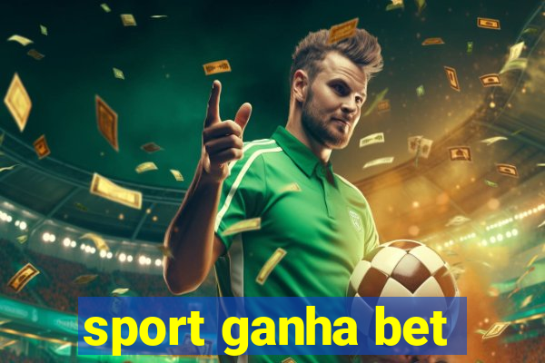 sport ganha bet