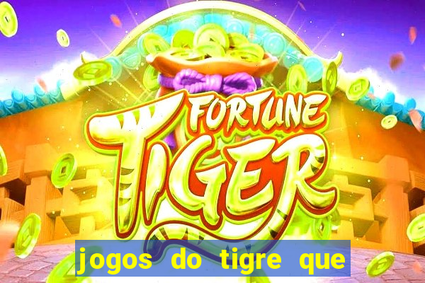 jogos do tigre que dao bonus no cadastro