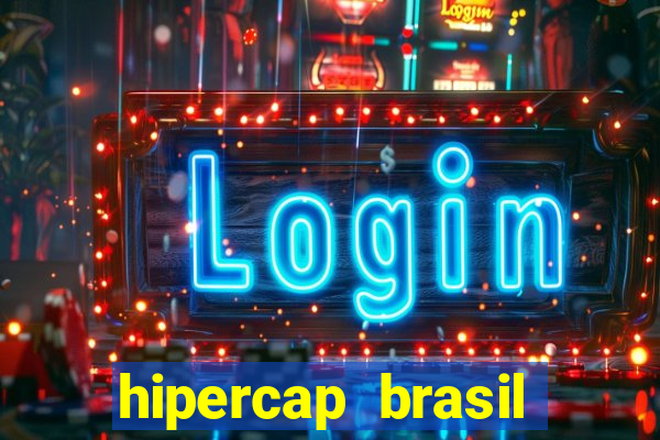 hipercap brasil como funciona