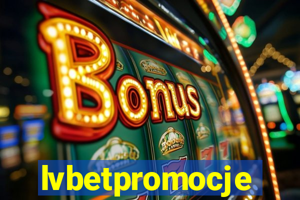 lvbetpromocje