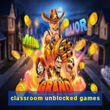 classroom unblocked games