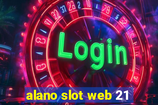 alano slot web 21