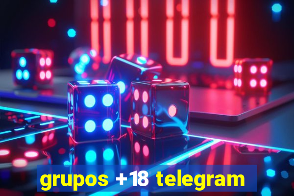 grupos +18 telegram