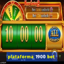 plataforma 1900 bet