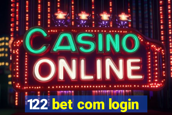 122 bet com login