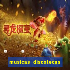 musicas discotecas anos 90