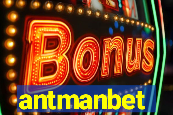 antmanbet