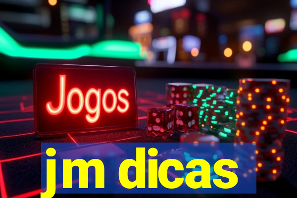 jm dicas