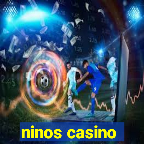 ninos casino