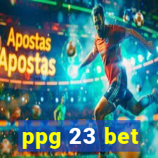 ppg 23 bet