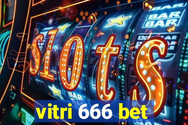 vitri 666 bet