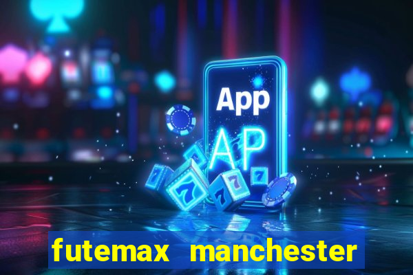 futemax manchester united ao vivo