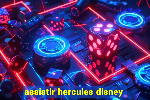 assistir hercules disney