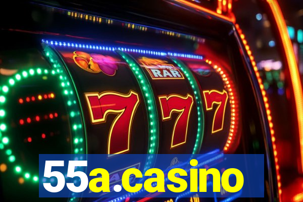 55a.casino