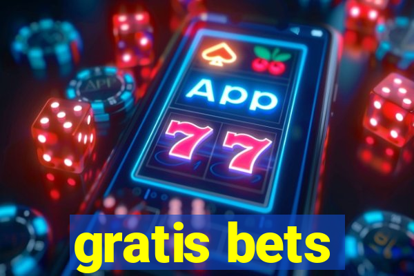 gratis bets