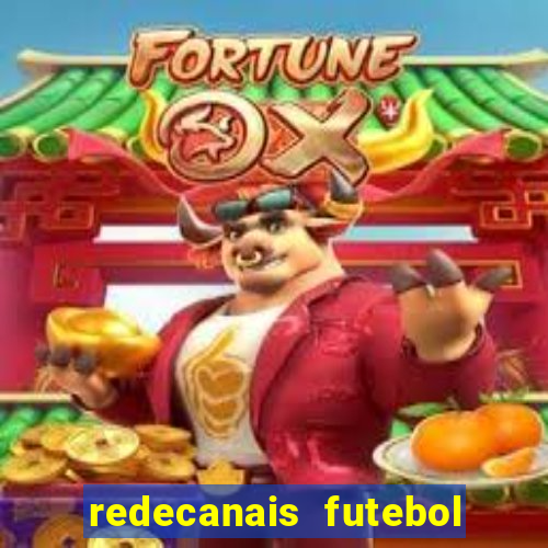 redecanais futebol ao vivo