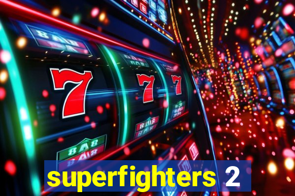 superfighters 2