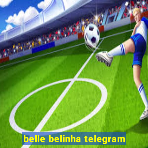 belle belinha telegram