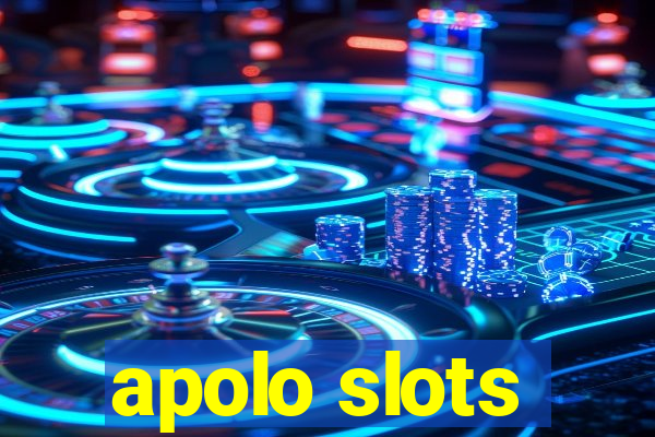 apolo slots