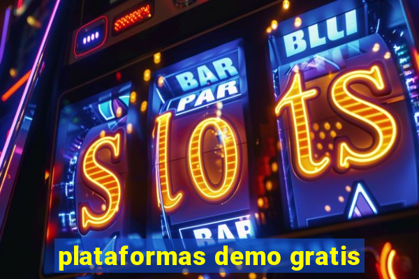 plataformas demo gratis