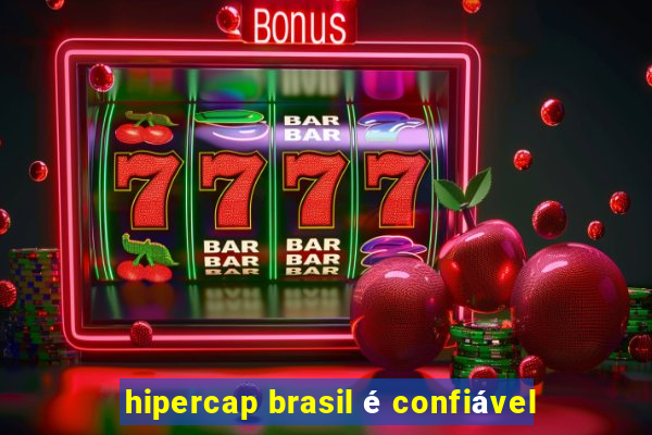 hipercap brasil é confiável