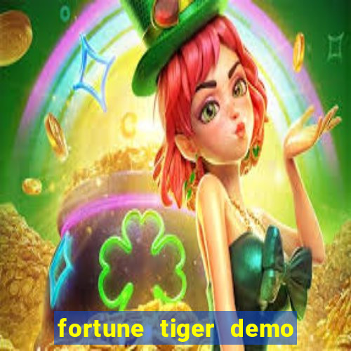 fortune tiger demo dinheiro infinito