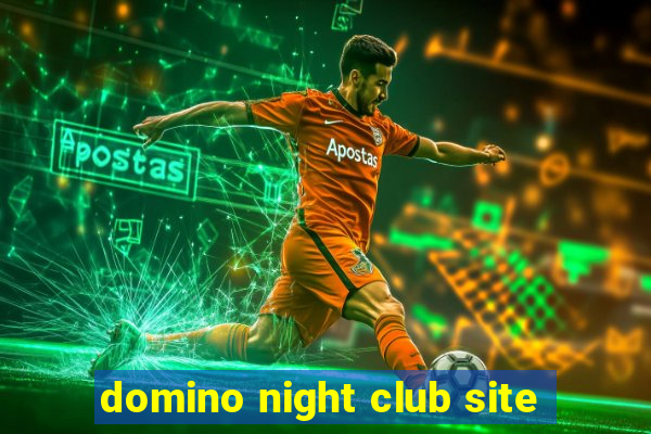 domino night club site