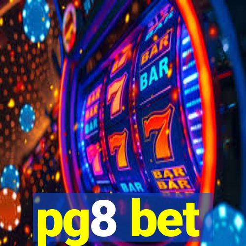 pg8 bet